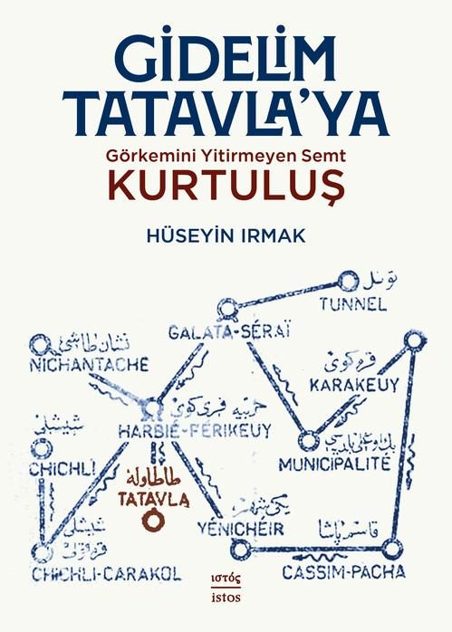 Gidelim Tatavla'ya: Görkemini Yitirmeyen Semt: Kurtuluş