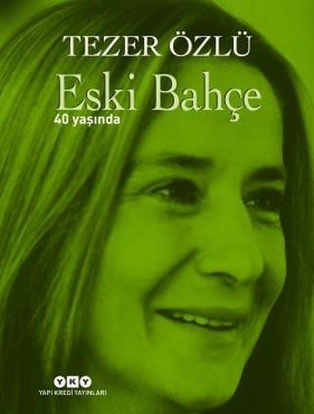 Eski Bahçe 40 Yaşında (Ciltli)